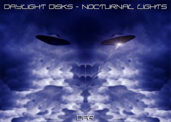 Daylight Disks - Nocturnal Lights